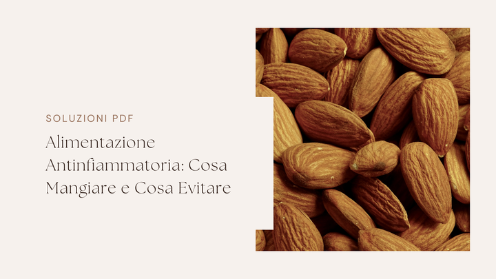 Alimentazione Antinfiammatoria: Cosa Mangiare e Cosa Evitare