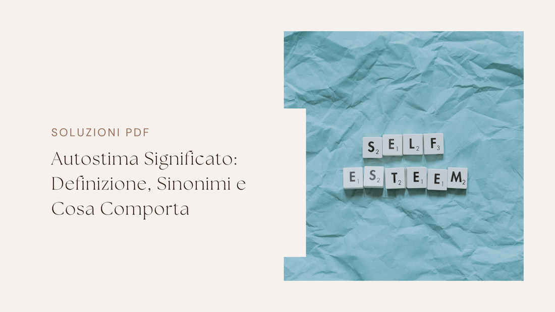 Autostima Significato: Definizione, Sinonimi e Cosa Comporta