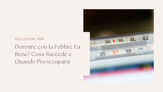 Dormire con la Febbre Fa Bene? Cosa Succede e Quando Preoccuparsi