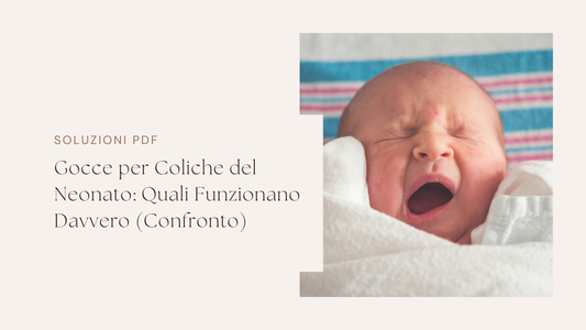 Gocce per Coliche del Neonato: Quali Funzionano Davvero (Confronto)
