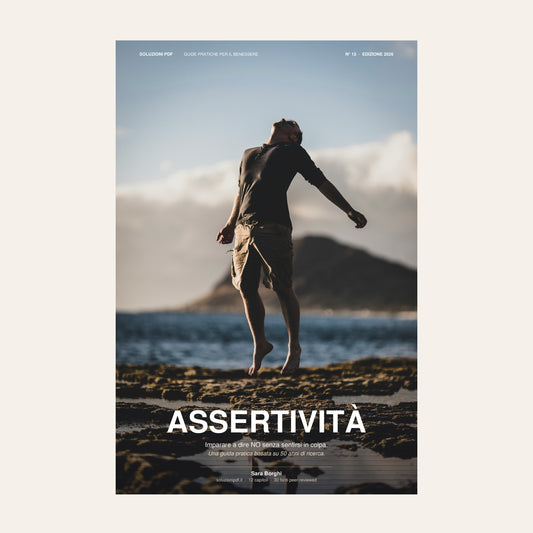 Assertività — Imparare a Dire NO Senza Sentirsi in Colpa: La Guida Pratica con 40+ Script Pronti