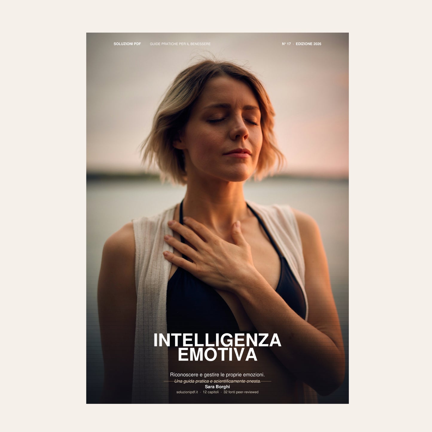 Intelligenza Emotiva — La Guida Pratica e Scientificamente Onesta per Riconoscere e Gestire le Tue Emozioni