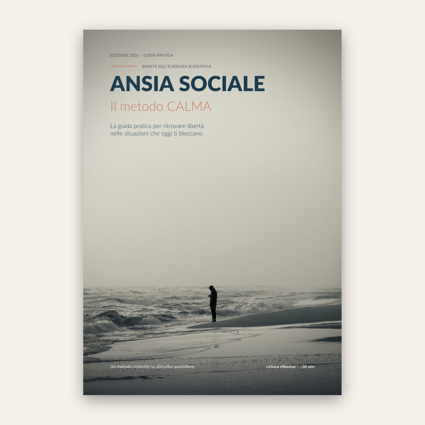 Ansia Sociale 2026 — Il Metodo CALMA: La Guida Pratica per Ritrovare Libertà nelle Situazioni che Ti Bloccano